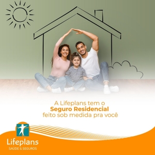 A Lifeplans tem o Seguro Residencial feito sob medida pra você 